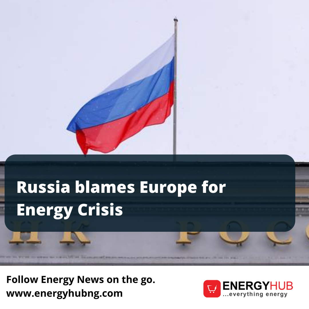 Russia blames Europe for Energy Crisis